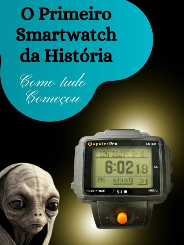 O Primeiro Smartwatch da História
