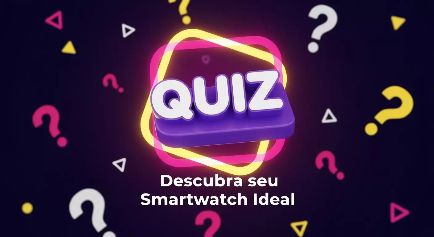 Quiz Descubra seu Smartwatch Ideal