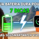 Sua Bateria Dura Pouco 7 Dicas para seu Smartwatch Viver Mais